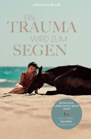 Ein Trauma wird zum Segen