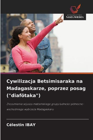 Cywilizacja Betsimisaraka na Madagaskarze, poprzez posag ("diafötaka")