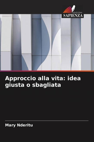 Approccio alla vita: idea giusta o sbagliata