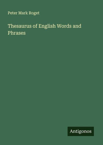Thesaurus of English Words and Phrases