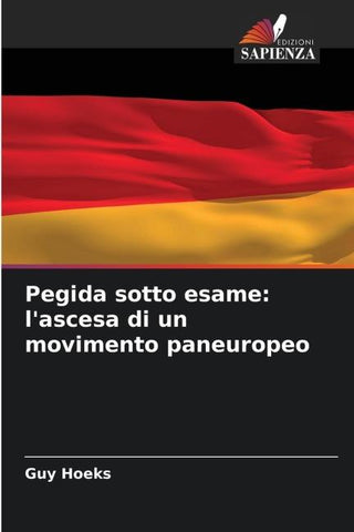 Pegida sotto esame: l'ascesa di un movimento paneuropeo