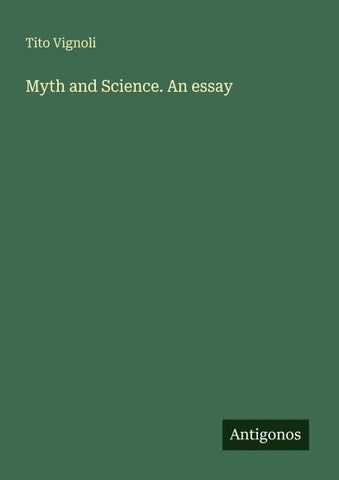 Myth and Science. An essay