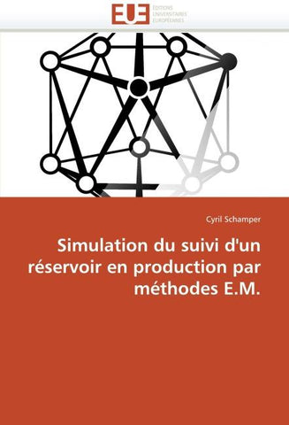Simulation du suivi d'un réservoir en production par méthodes E.M.