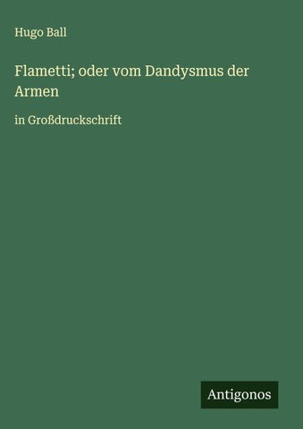 Flametti; oder vom Dandysmus der Armen