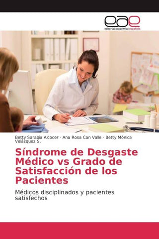 Síndrome de Desgaste Médico vs Grado de Satisfacción de los Pacientes