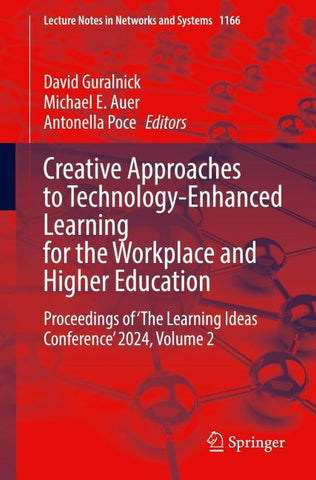 Creative Approaches to Technology-Enhanced Learning for the Workplace and Higher Education