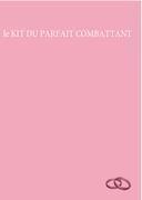 le KIT DU PARFAIT COMBATTANT