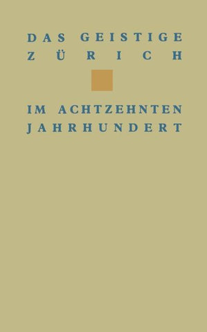 Das geistige Zürich im 18. Jahrhundert