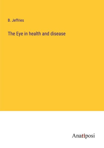The Eye in health and disease