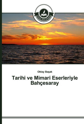 Tarihi ve Mimari Eserleriyle Bahçesaray