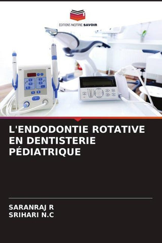 L'ENDODONTIE ROTATIVE EN DENTISTERIE PÉDIATRIQUE