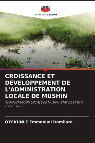 CROISSANCE ET DÉVELOPPEMENT DE L'ADMINISTRATION LOCALE DE MUSHIN