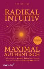 Radikal intuitiv & maximal authentisch