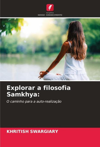 Explorar a filosofia Samkhya: