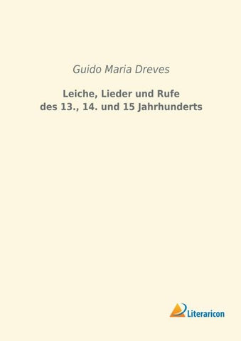 Leiche, Lieder und Rufe des 13., 14. und 15 Jahrhunderts