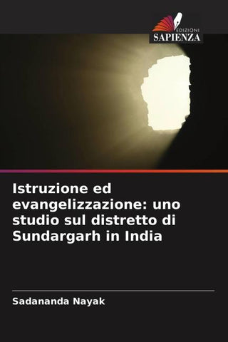 Istruzione ed evangelizzazione: uno studio sul distretto di Sundargarh in India