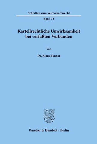 Kartellrechtliche Unwirksamkeit bei verfaßten Verbänden.