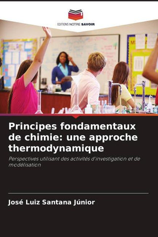 Principes fondamentaux de chimie: une approche thermodynamique