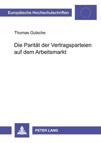 Die Parität der Vertragsparteien auf dem Arbeitsmarkt