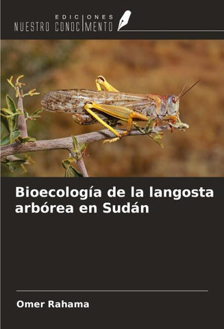 Bioecología de la langosta arbórea en Sudán