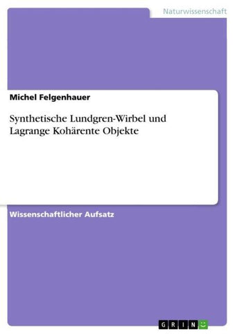 Synthetische Lundgren-Wirbel und Lagrange Kohärente Objekte