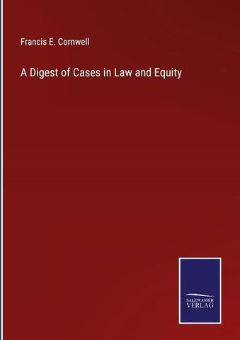 A Digest of Cases in Law and Equity