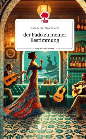 der Fado zu meiner Bestimmung. Life is a Story - story.one