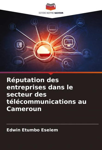 Réputation des entreprises dans le secteur des télécommunications au Cameroun