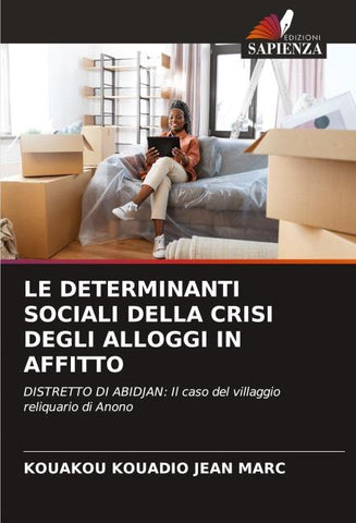 LE DETERMINANTI SOCIALI DELLA CRISI DEGLI ALLOGGI IN AFFITTO