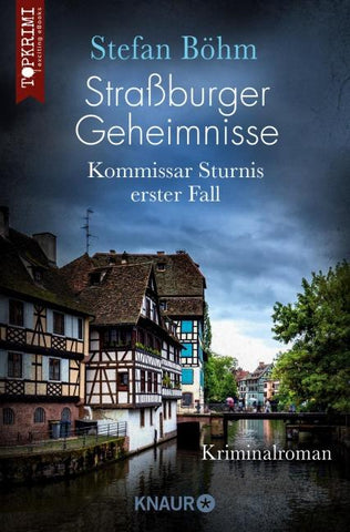 Straßburger Geheimnisse - Kommissar Sturnis erster Fall
