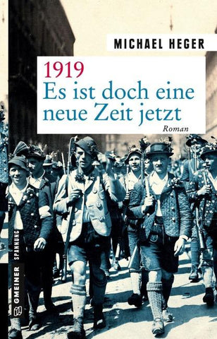 1919 - Es ist doch eine neue Zeit jetzt