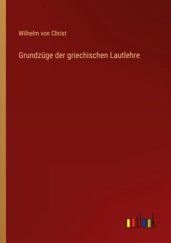 Grundzüge der griechischen Lautlehre
