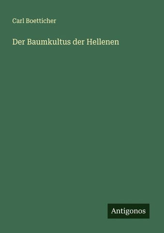 Der Baumkultus der Hellenen