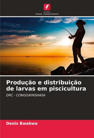 Produção e distribuição de larvas em piscicultura