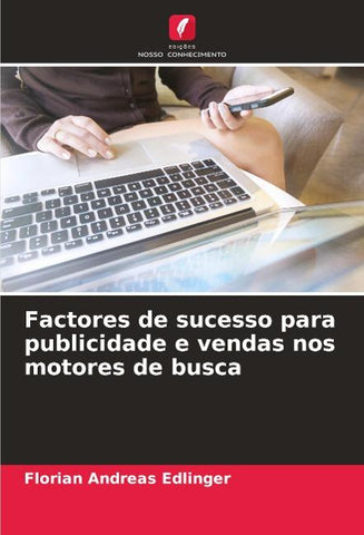Factores de sucesso para publicidade e vendas nos motores de busca