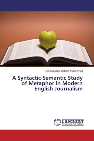 A Syntactic-Semantic Study of Metaphor in Modern English Journalism