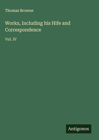 Works, Including his Hife and Correspondence