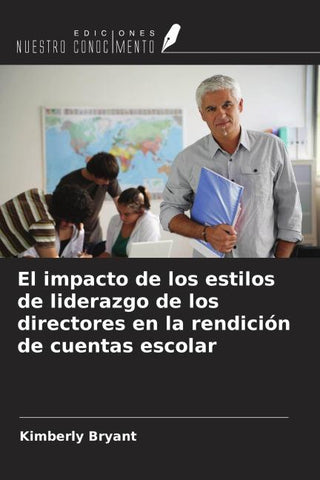 El impacto de los estilos de liderazgo de los directores en la rendición de cuentas escolar