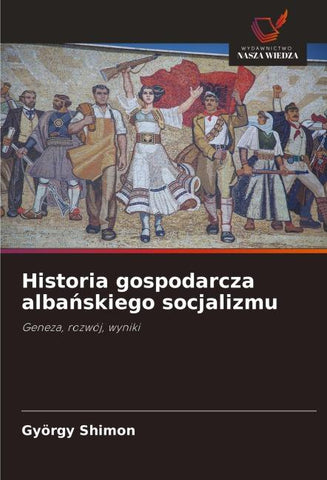 Historia gospodarcza alba¿skiego socjalizmu