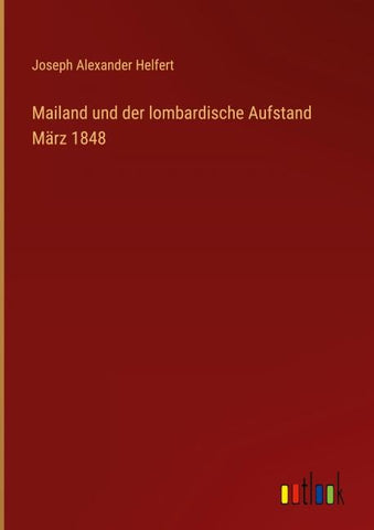 Mailand und der lombardische Aufstand März 1848