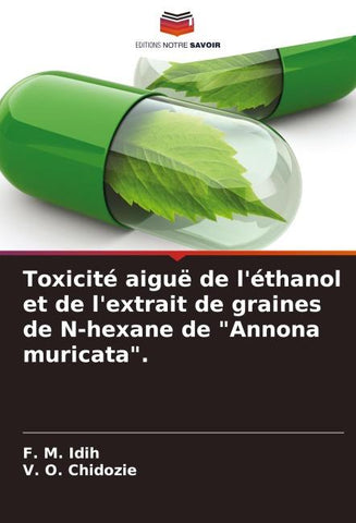 Toxicité aiguë de l'éthanol et de l'extrait de graines de N-hexane de "Annona muricata".
