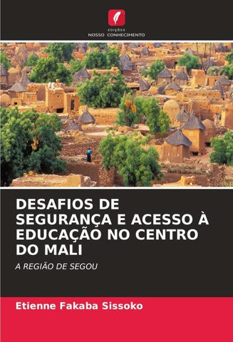 DESAFIOS DE SEGURANÇA E ACESSO À EDUCAÇÃO NO CENTRO DO MALI