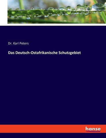 Das Deutsch-Ostafrikanische Schutzgebiet