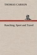 Ranching, Sport and Travel