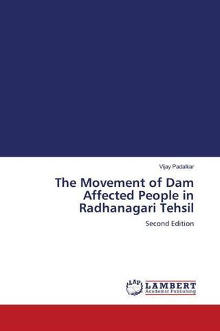 The Movement of Dam Affected People in Radhanagari Tehsil