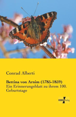 Bettina von Arnim (1785-1859)
