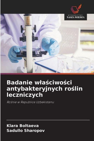 Badanie w¿a¿ciwo¿ci antybakteryjnych ro¿lin leczniczych