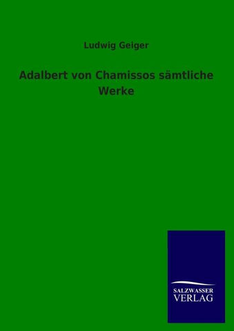Adalbert von Chamissos sämtliche Werke