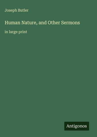 Human Nature, and Other Sermons