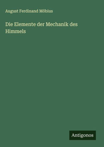 Die Elemente der Mechanik des Himmels